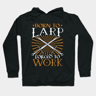 Born to larp - LARP Hoodie